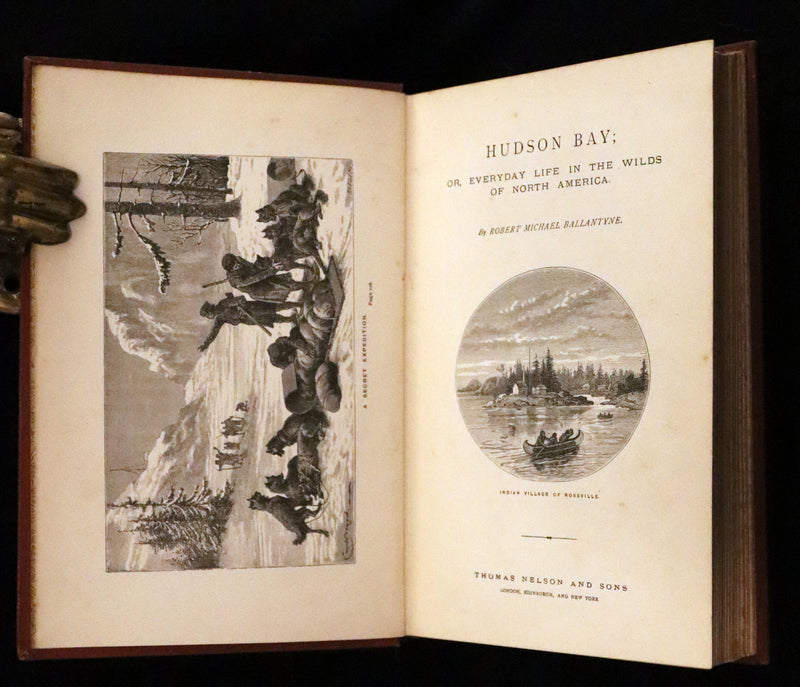 1886 Scarce edition - Hudson Bay; or, Everyday Life in the Wilds of North America by Robert Michael Ballantyne.