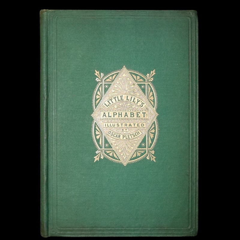 1867 Scarce Book - Little Lily's Alphabet Illustrated by Oscar Pletsch