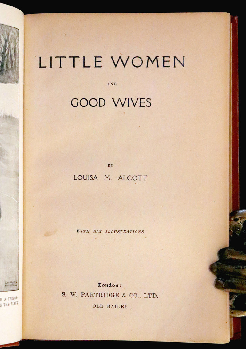 1900 Rare Book -  Little Women and Good Wives by Louisa M. Alcott. Illustrated.