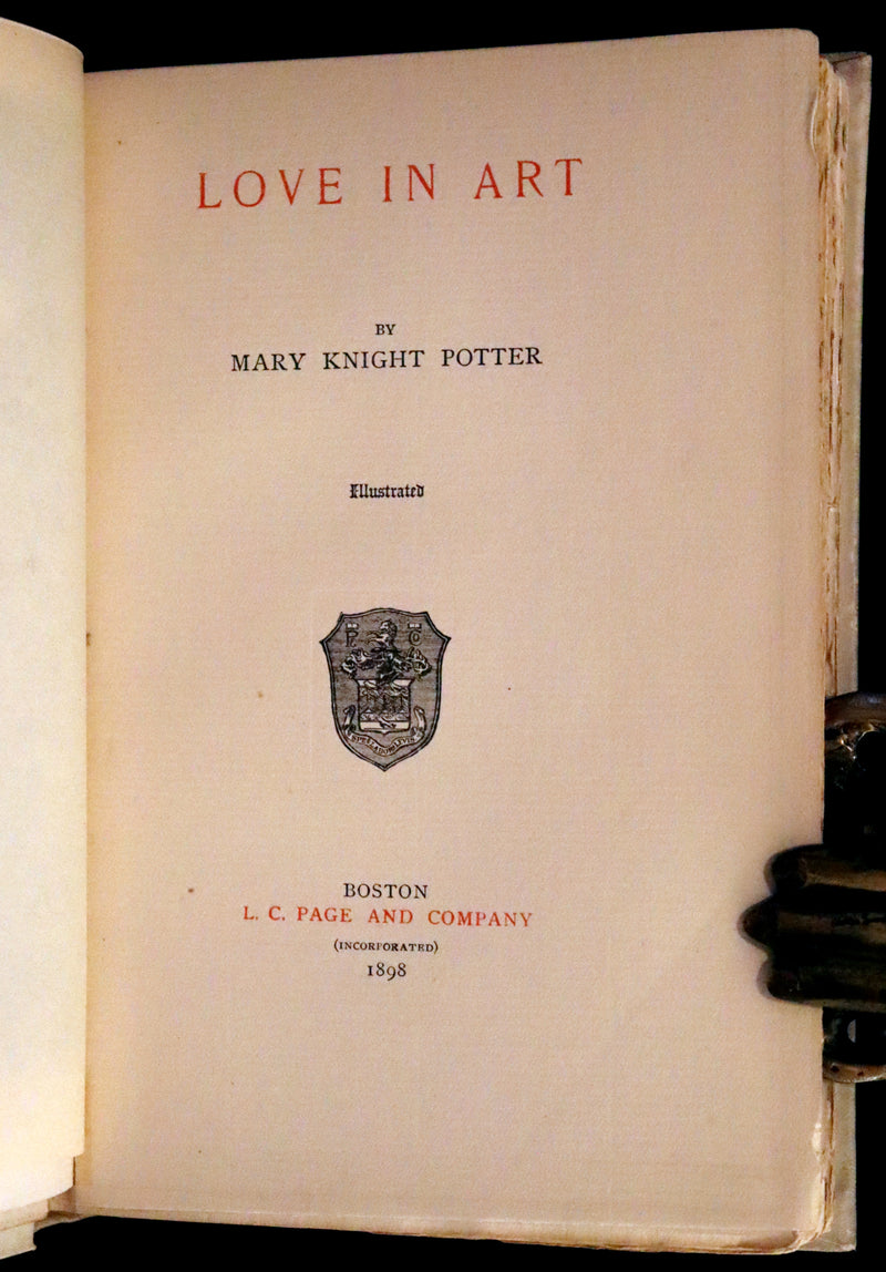 1898 Rare First Edition - Love in Art by Mary Knight Potter