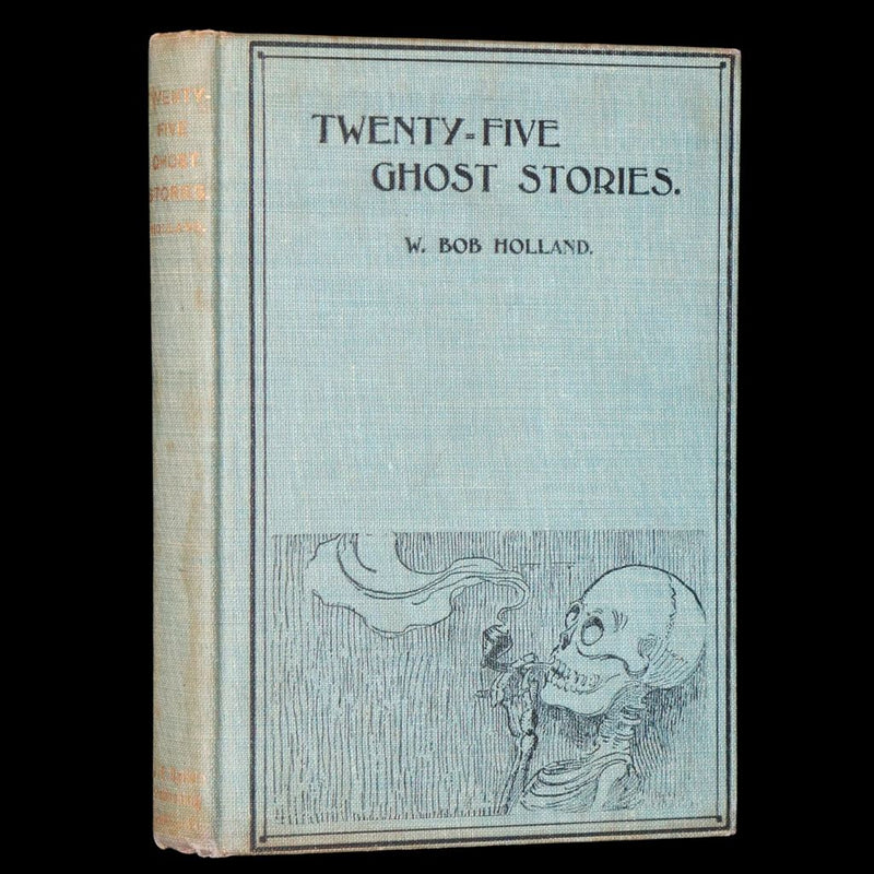 1904 Scarce Book - Twenty-Five Ghost Stories Edited by W. Bob Holland