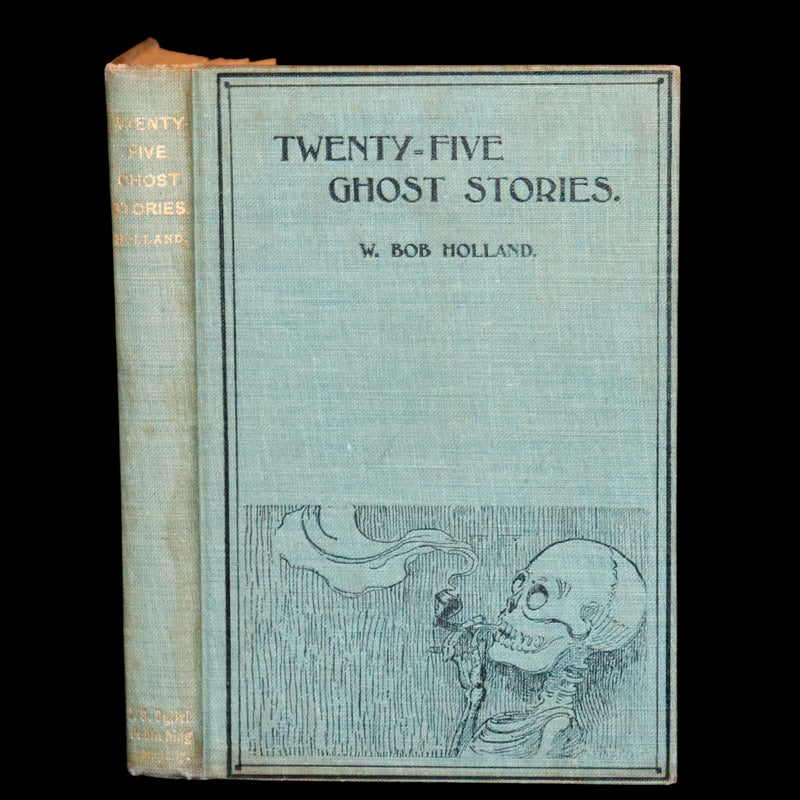 1904 Scarce Book - Twenty-Five Ghost Stories Edited by W. Bob Holland