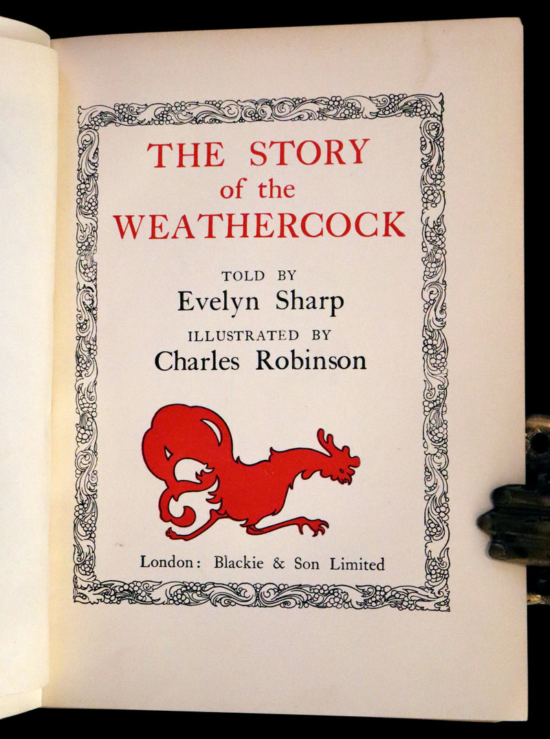 1907 Rare First Edition - The Story of the Weathercock by Charles Robinson
