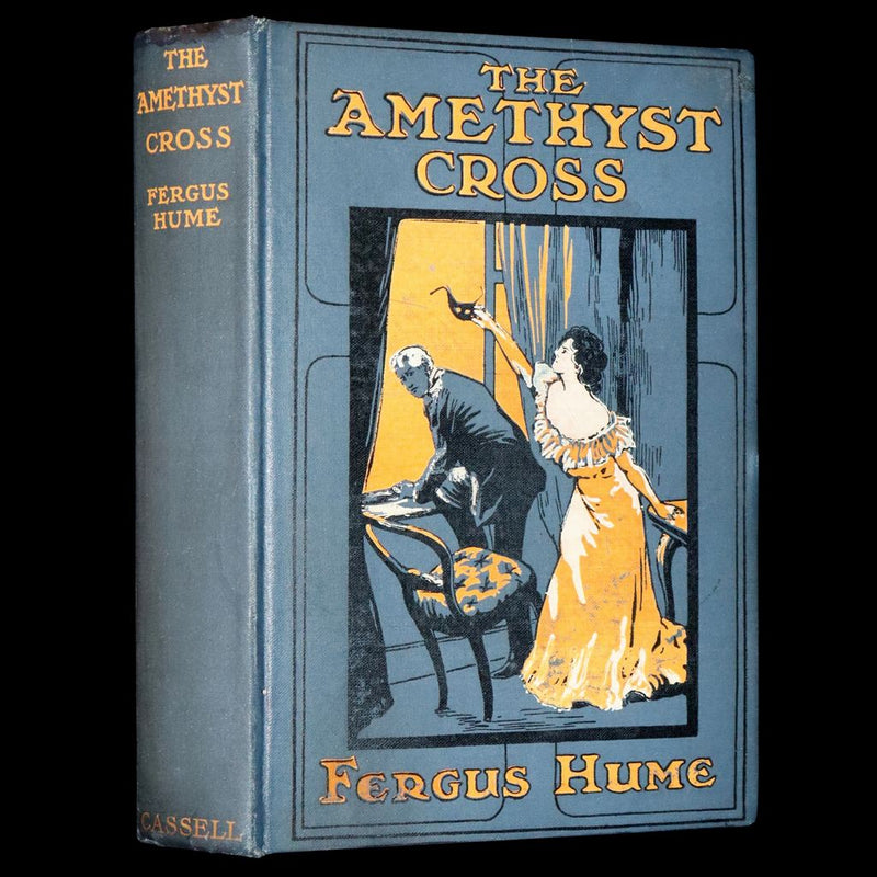 1909 Scarce First Edition - The Amethyst Cross by Fergus Hume, Illustrated