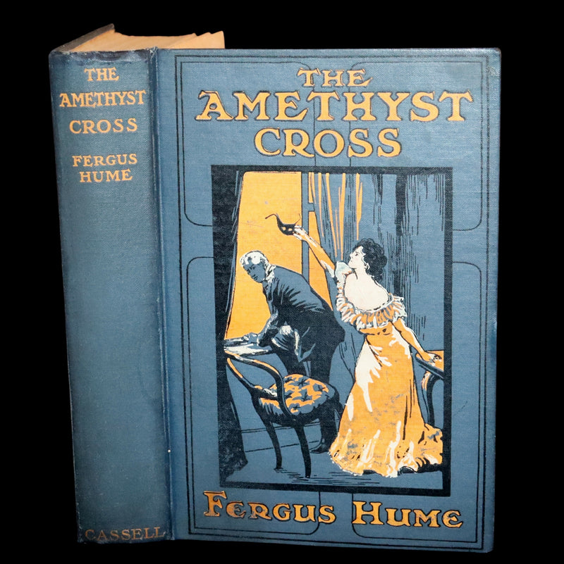 1909 Scarce First Edition - The Amethyst Cross by Fergus Hume, Illustrated
