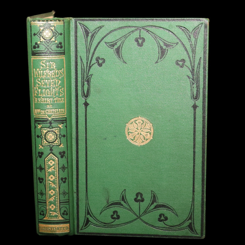 1870 Scarce Book - Sir Wilfred’s Seven Flights A Fairy Tale by Mme de Chatelain