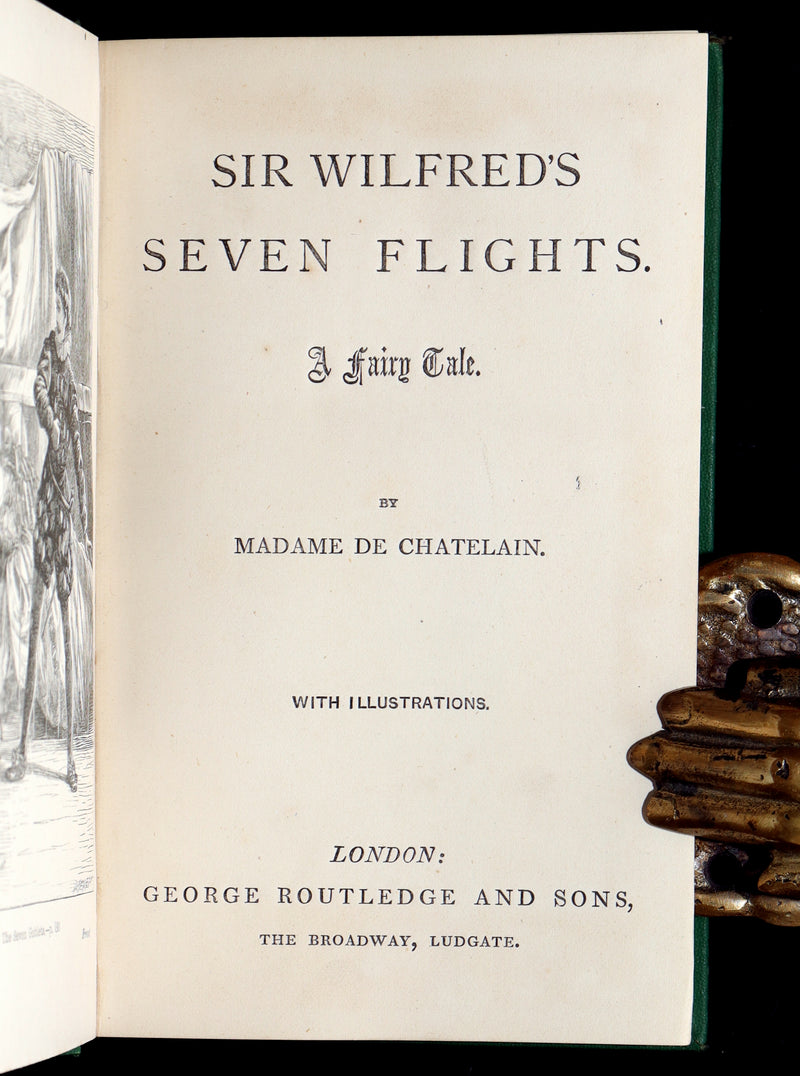 1870 Scarce Book - Sir Wilfred’s Seven Flights A Fairy Tale by Mme de Chatelain