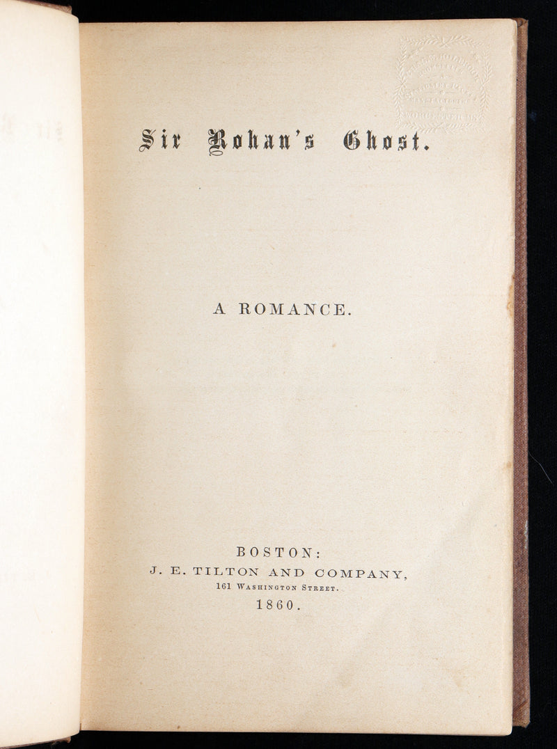 1860 Gothic 1stED - Sir Rohan’s Ghost by Harriet Elizabeth Prescott Spofford