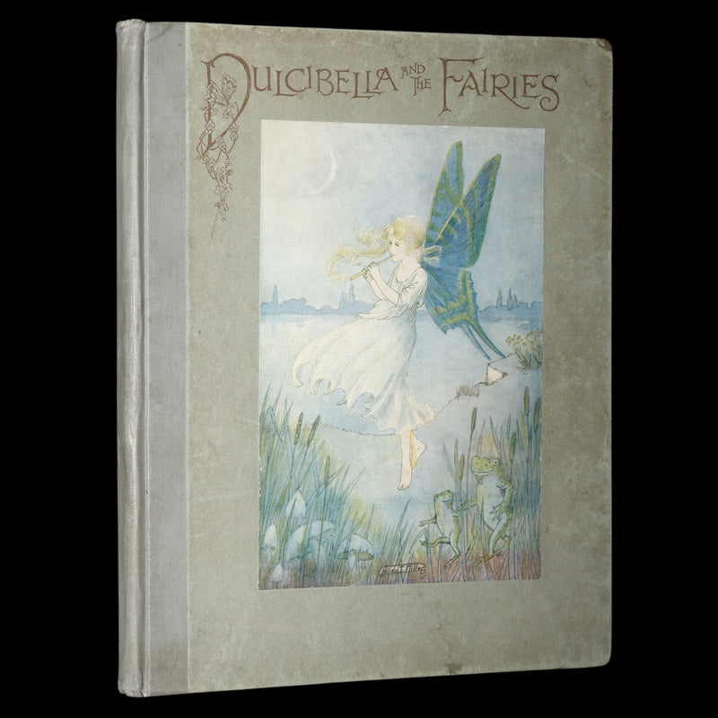 1920 First Edition - Dulcibella and the Fairies illustrated by Hilda T. Miller