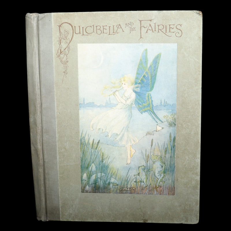 1920 First Edition - Dulcibella and the Fairies illustrated by Hilda T. Miller