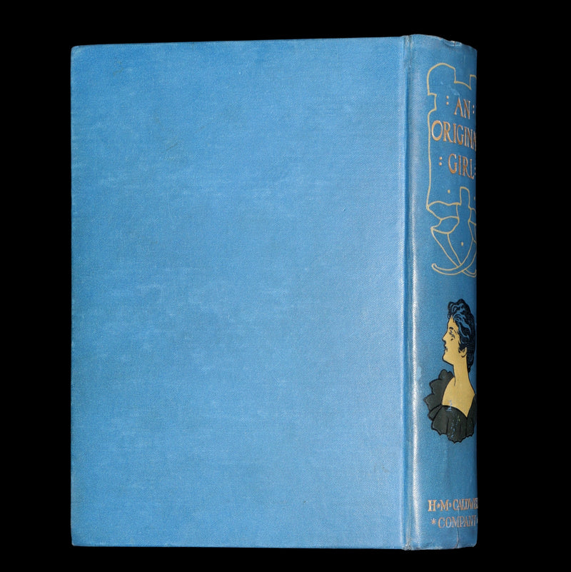 1900 First Edition- An Original Girl by Ethel F. Heddle Illustrated by G. Browne