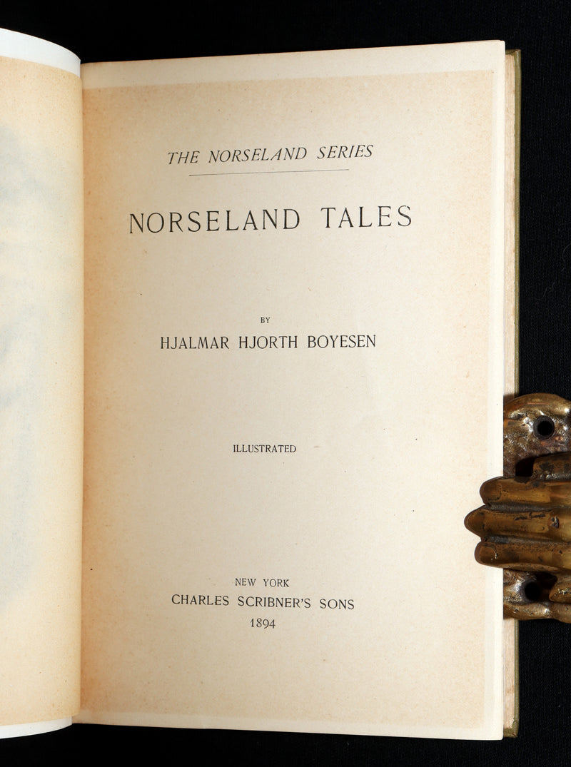 1894 Scarce First Edition - Norseland Tales of Norway by Hjalmar Hjorth Boyesen