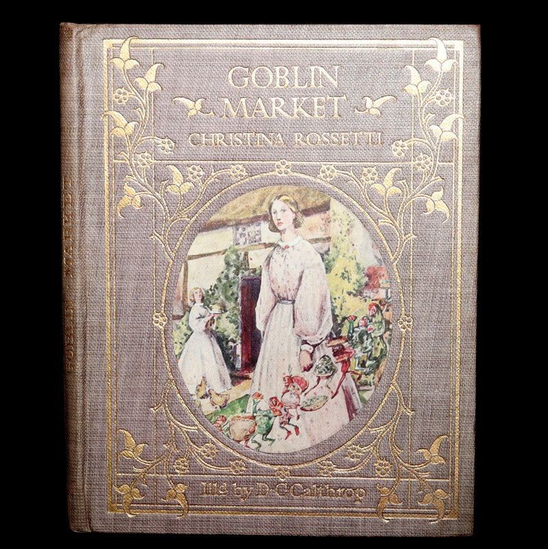 1905 Scarce Book - Goblin Market by C. Rossetti Illustrated by Dion C. Calthrop