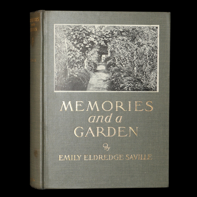 1924 Rare First Edition - Memories and a Garden by Emily Eldredge Saville