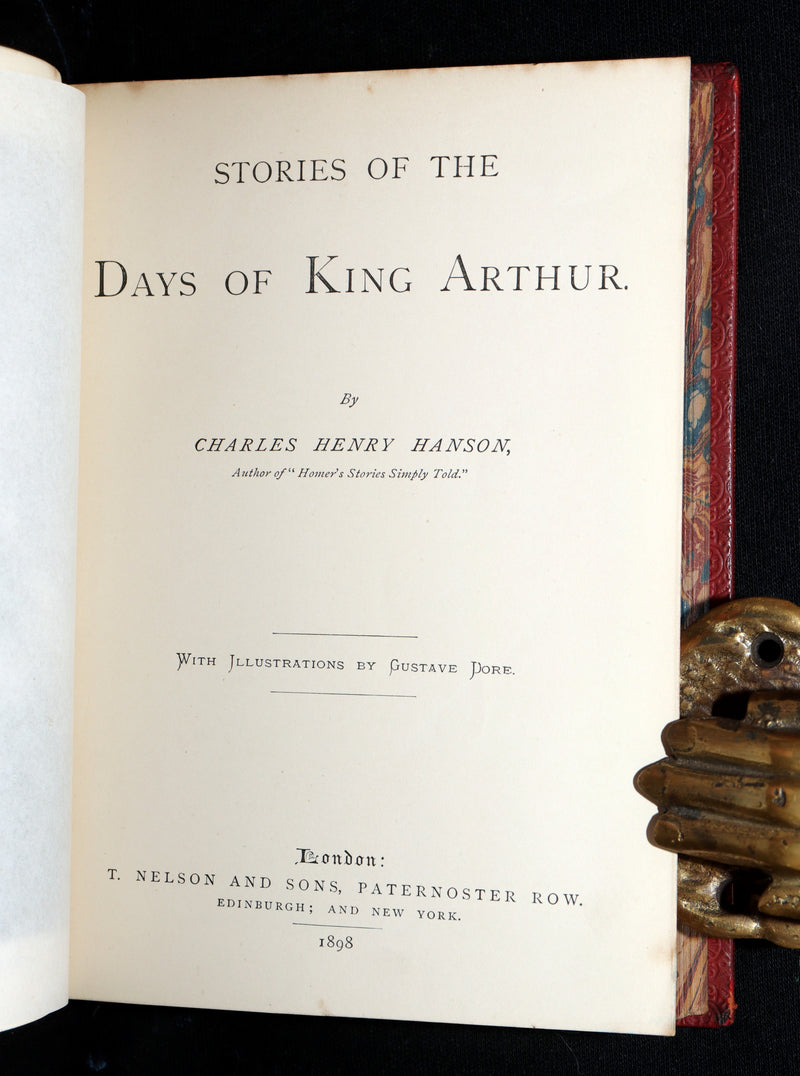 1898 Rare Book - Stories of the Days of King Arthur illustrated by Gustave Dore