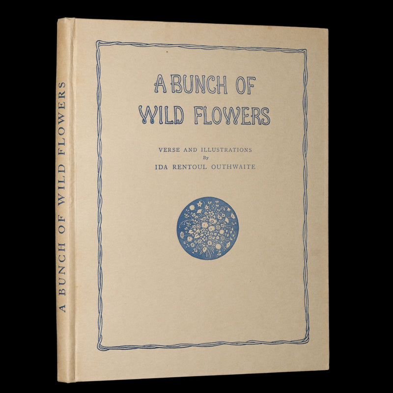 1934 First Edition- A Bunch of Wild Flowers illustrated by Ida Rentoul Outhwaite