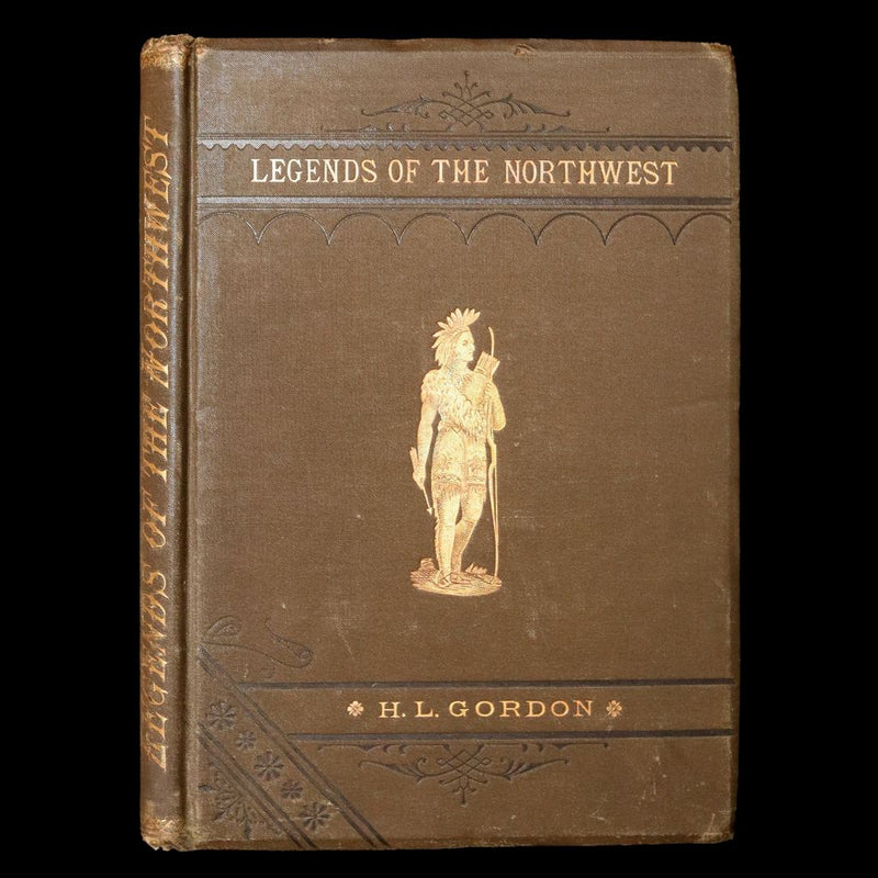 1881 Rare First Edition - Legends of the Northwest by Hanford Lennox Gordon