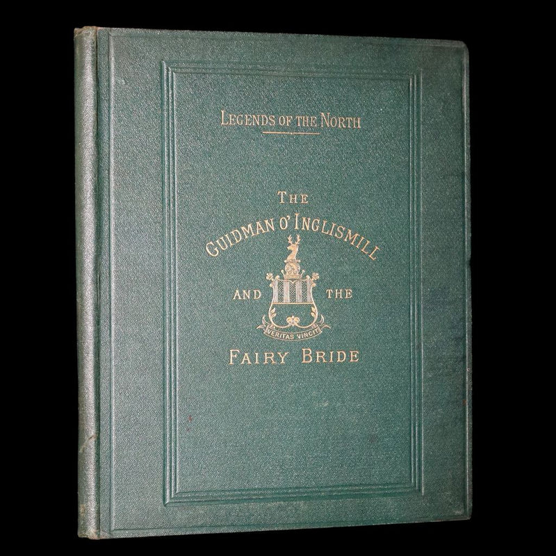 1873 Scarce Legends of the North – The Guidman o’ Inglismill and The Fairy Bride