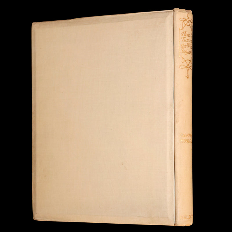1914 First ED - How I Tamed the Wild Squirrels illustrated by Honor C. Appleton