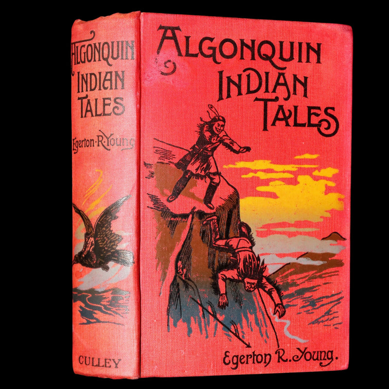 1903 Scarce First Edition - Algonquin Indian Tales Collected by E.R. Young