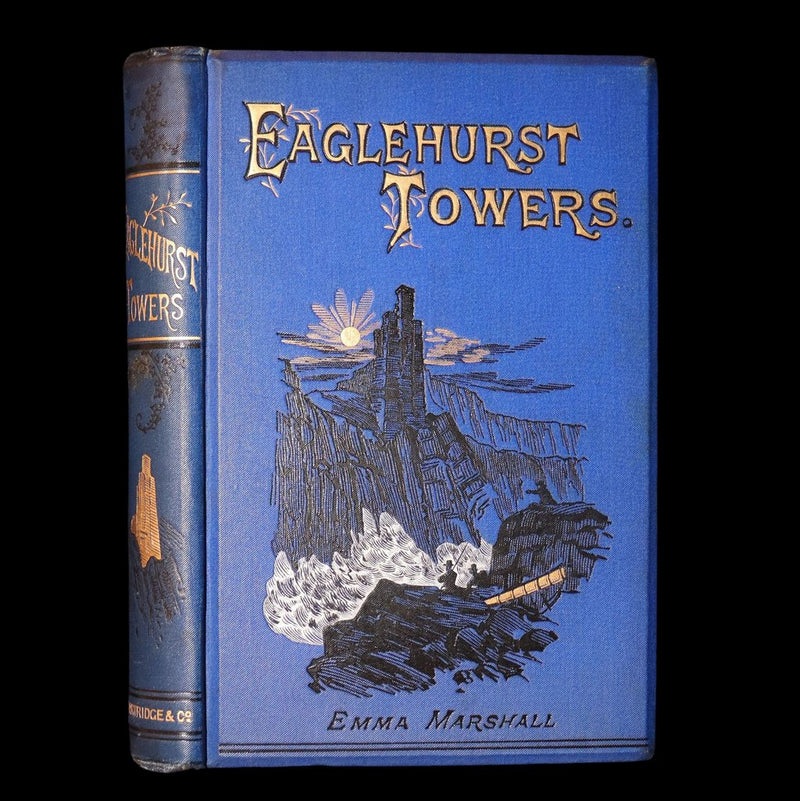 1890 Scarce First Edition - Eaglehurst Towers by Emma Marshall, Illustrated