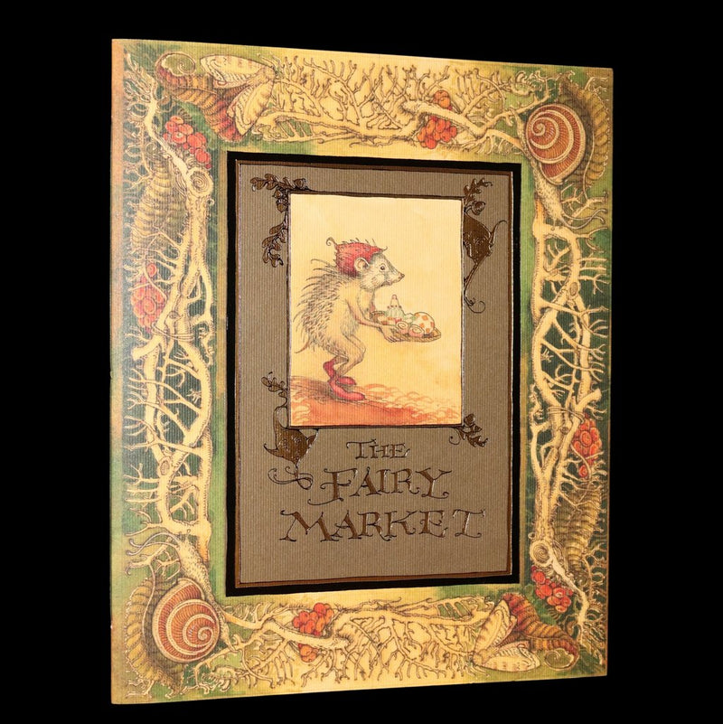 2009 Scarce Signed First Edition - The Fairy Market by Charles van Sandwyk