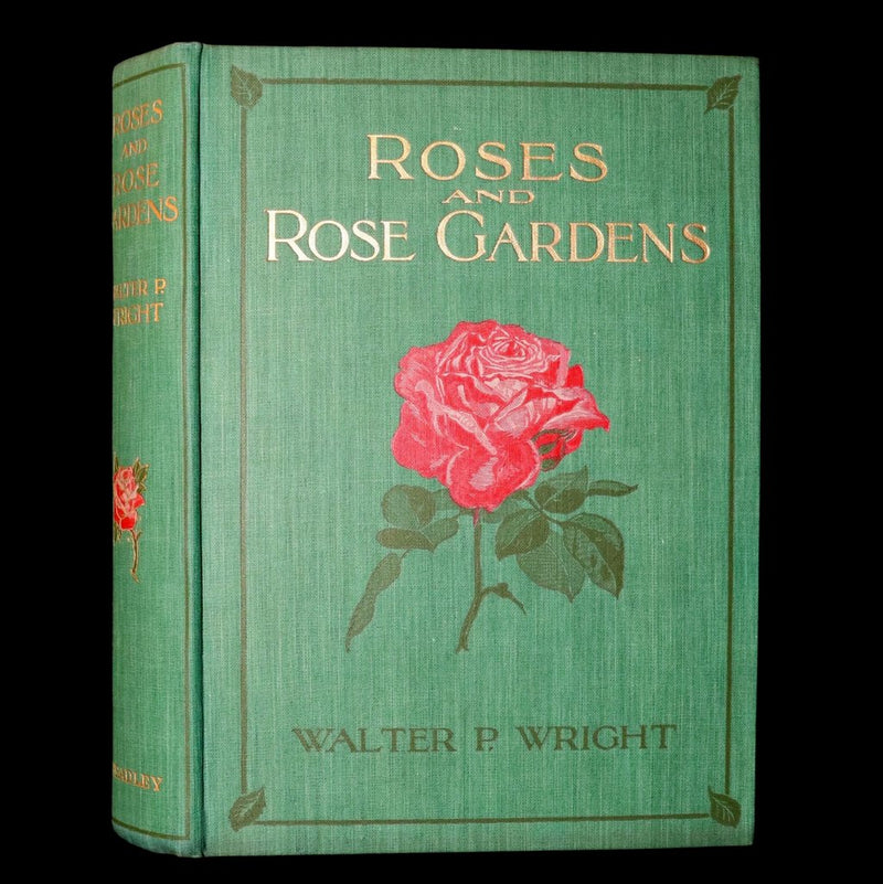 1914 Rare Book - Roses and Rose Gardens by Walter P. Wright, Illustrated