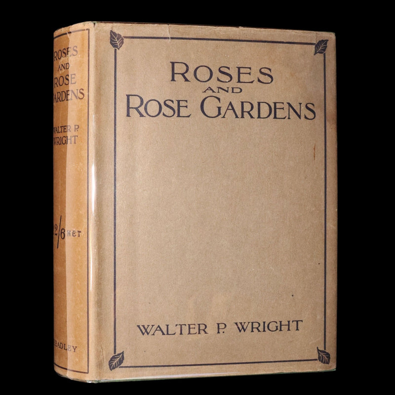 1914 Rare Book - Roses and Rose Gardens by Walter P. Wright, Illustrated