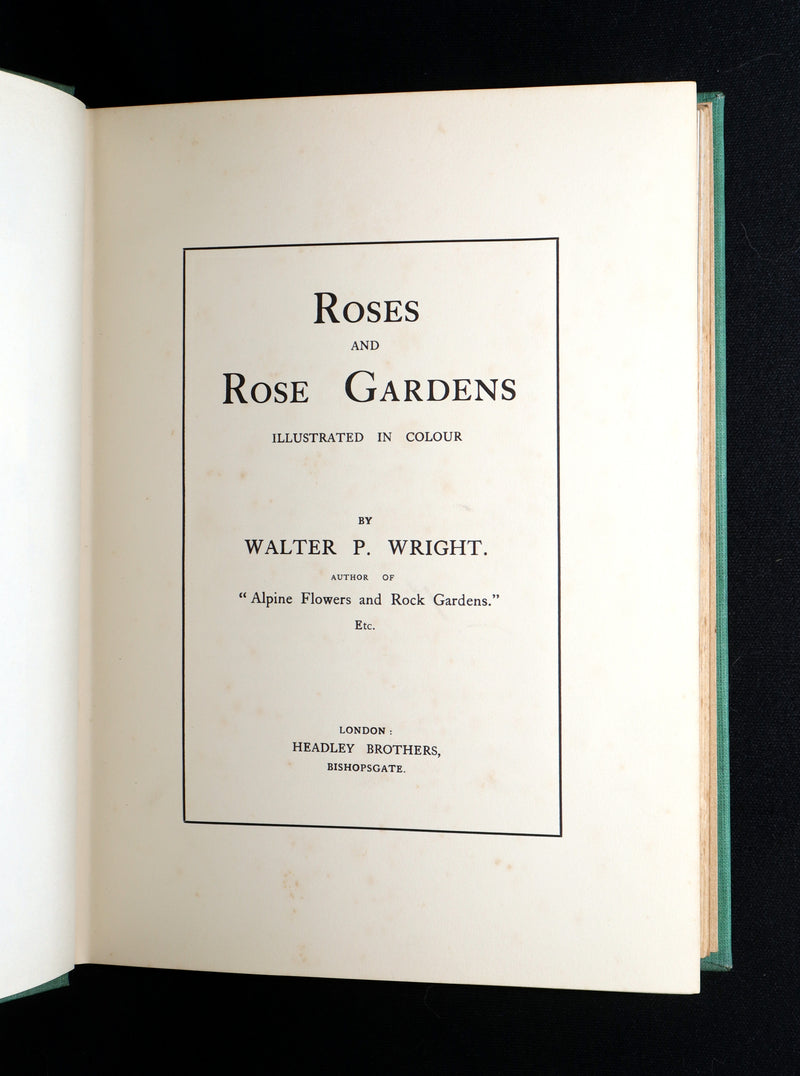 1914 Rare Book - Roses and Rose Gardens by Walter P. Wright, Illustrated