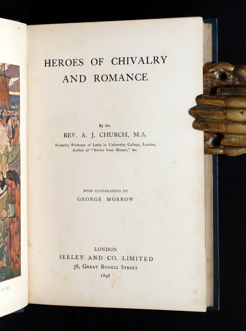 1898 First Edition - Heroes of Chivalry and Romance Illustrated by George Morrow
