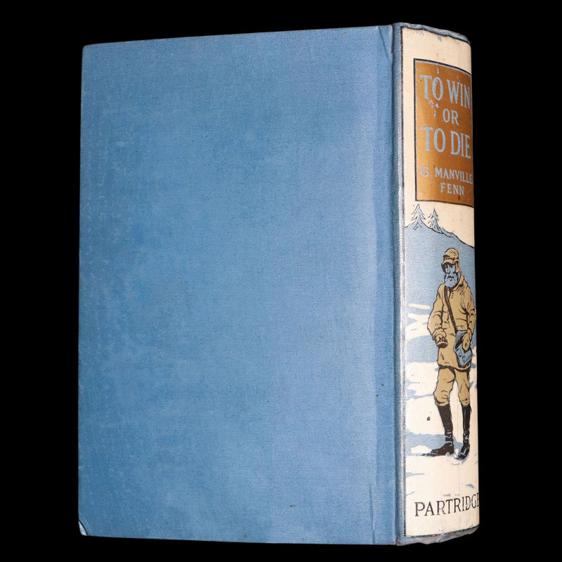 1900 Rare First Edition - To Win or To Die, Klondike Gold Rush Adventure