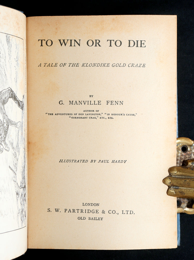 1900 Rare First Edition - To Win or To Die, Klondike Gold Rush Adventure