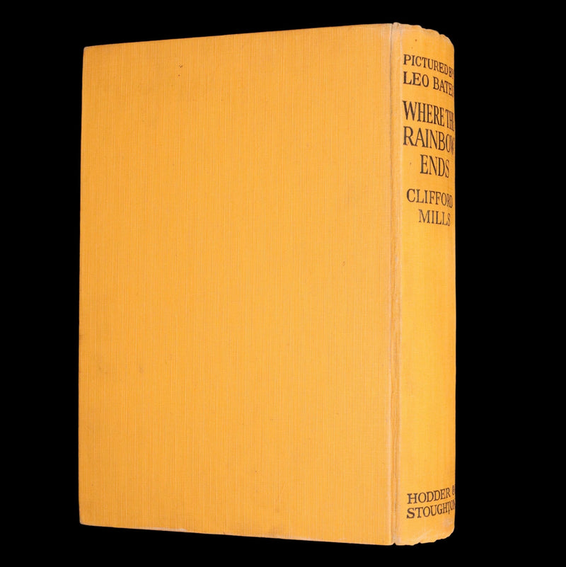 1925 Rare First Edition - Where the Rainbow Ends by Clifford Mills and Leo Bates