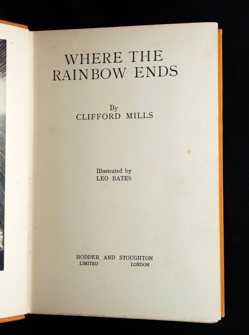 1925 Rare First Edition - Where the Rainbow Ends by Clifford Mills and Leo Bates
