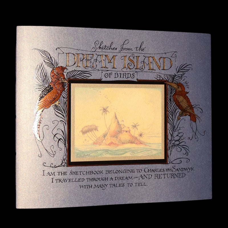 2005 Signed 1stED - Sketches from the Dream Island of Birds, Charles van Sandwyk