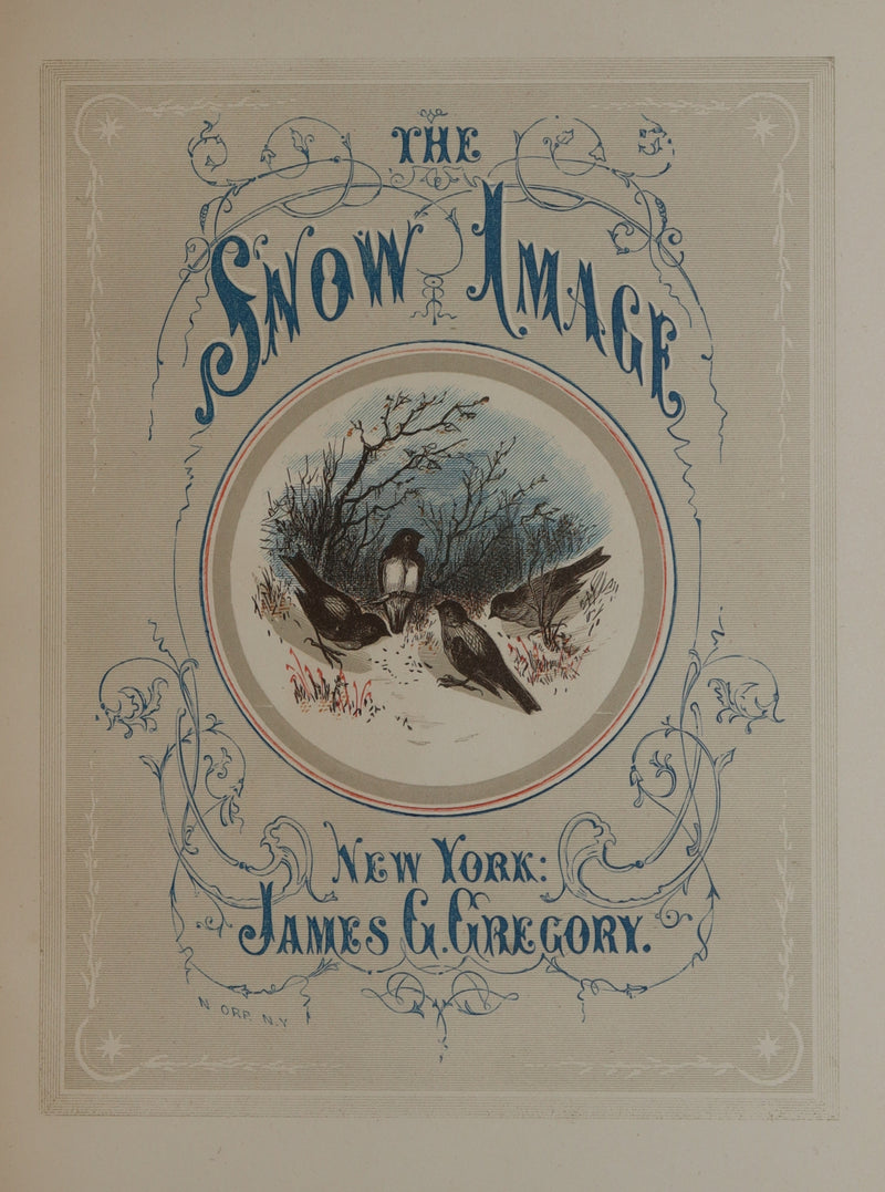 1864 Rare book- The Snow-Image, A Childish Miracle by Nathaniel Hawthorne.