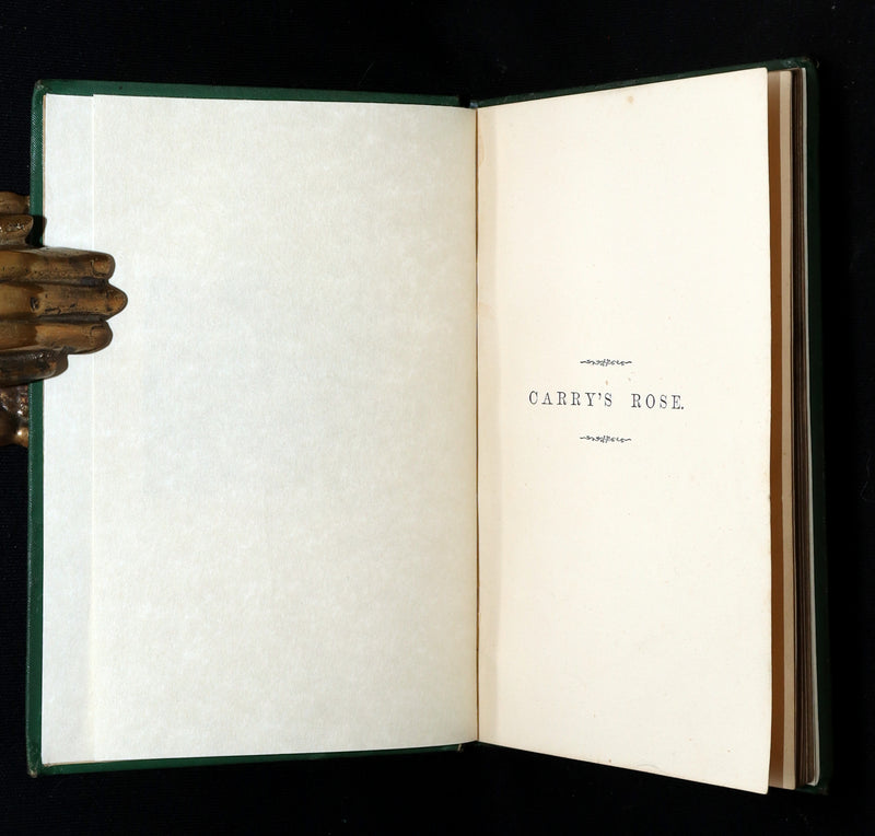 1882 Rare Victorian Book - Carry’s Rose or, The Magic of Kindness by Mrs Cupples