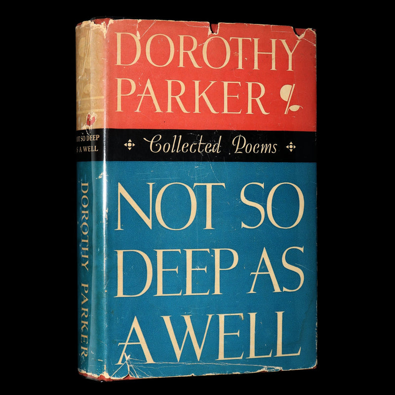 1936 First Edition - Not So Deep as a Well. Collected Poems of Dorothy Parker