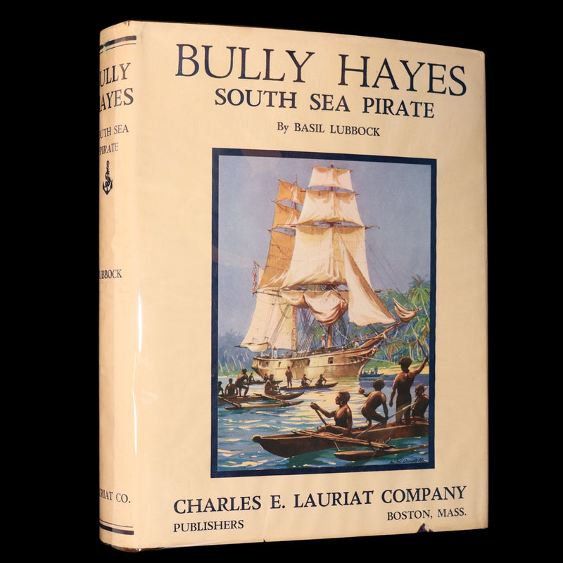 1931 Rare First Edition - Bully Hayes, The South Sea Pirate by Basil Lubbock