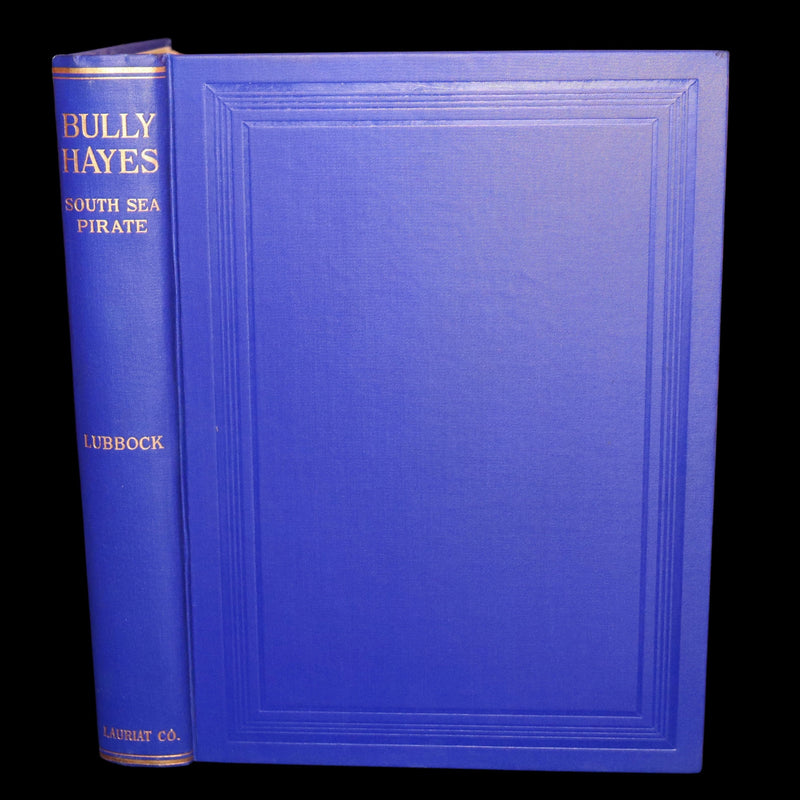 1931 Rare First Edition - Bully Hayes, The South Sea Pirate by Basil Lubbock