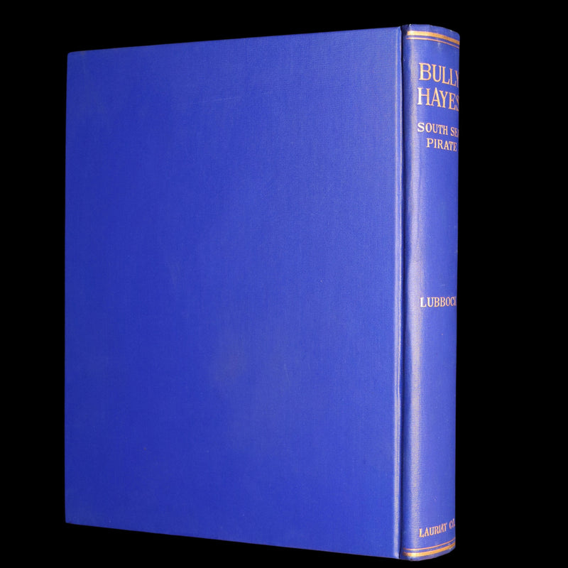 1931 Rare First Edition - Bully Hayes, The South Sea Pirate by Basil Lubbock