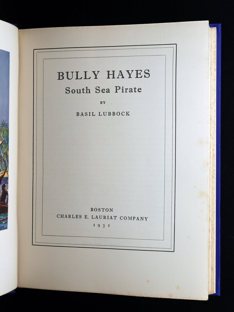1931 Rare First Edition - Bully Hayes, The South Sea Pirate by Basil Lubbock