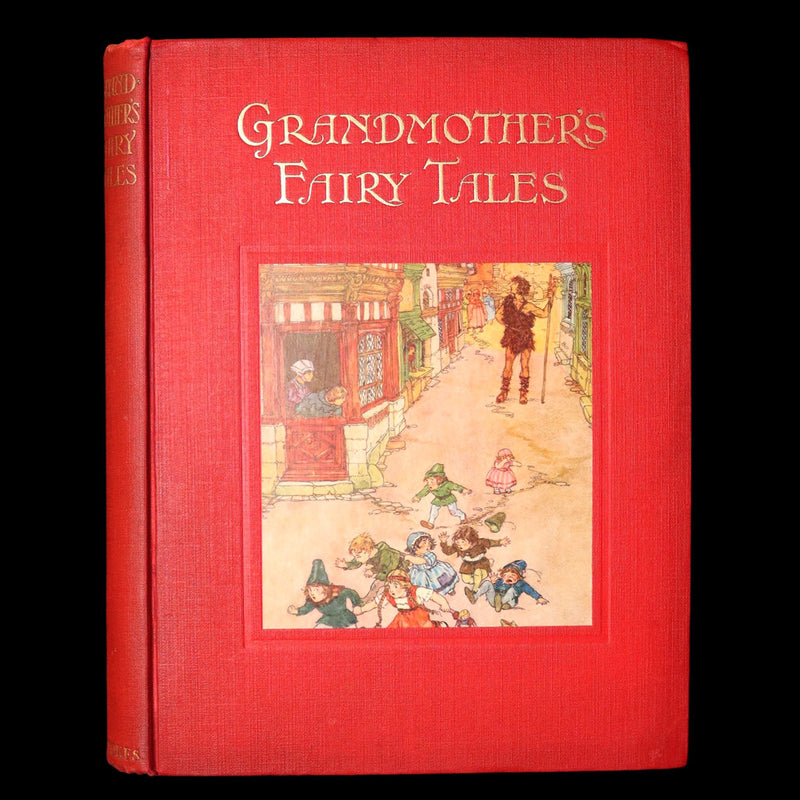 1915 Rare First Edition - Grandmother’s Fairy Tales Illustrated by Maurice Lalau