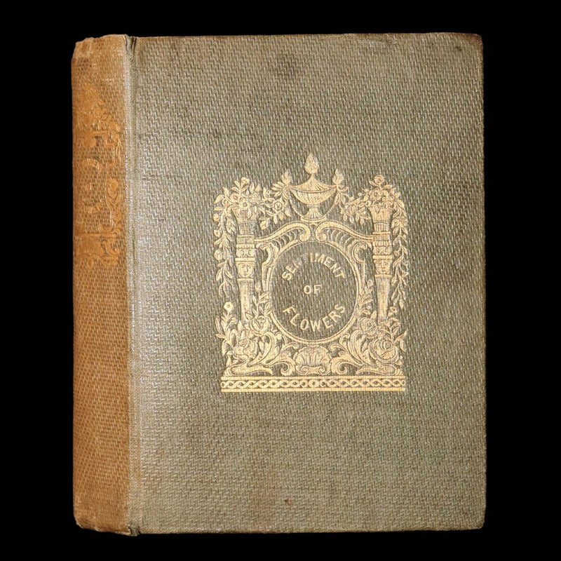 1838 Rare Book - The Sentiment of Flowers; or, Language of Flora, Illustrated