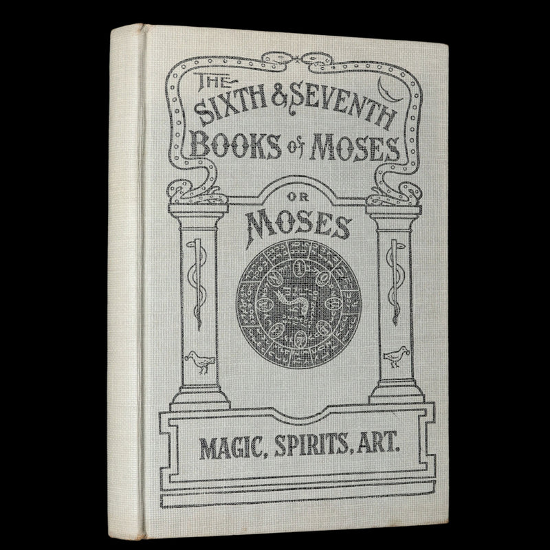 1910 - The Sixth and Seventh Books of Moses or, Moses’ Magical Spirit-Art Kabala