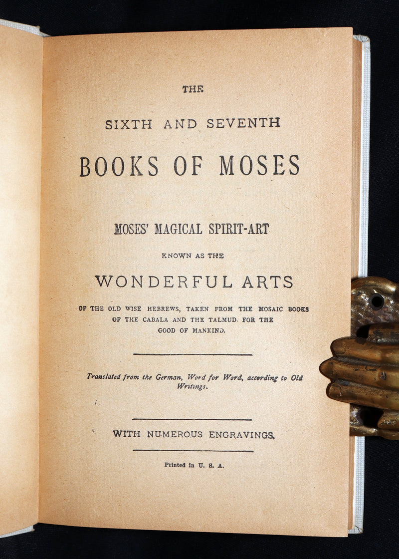 1910 - The Sixth and Seventh Books of Moses or, Moses’ Magical Spirit-Art Kabala