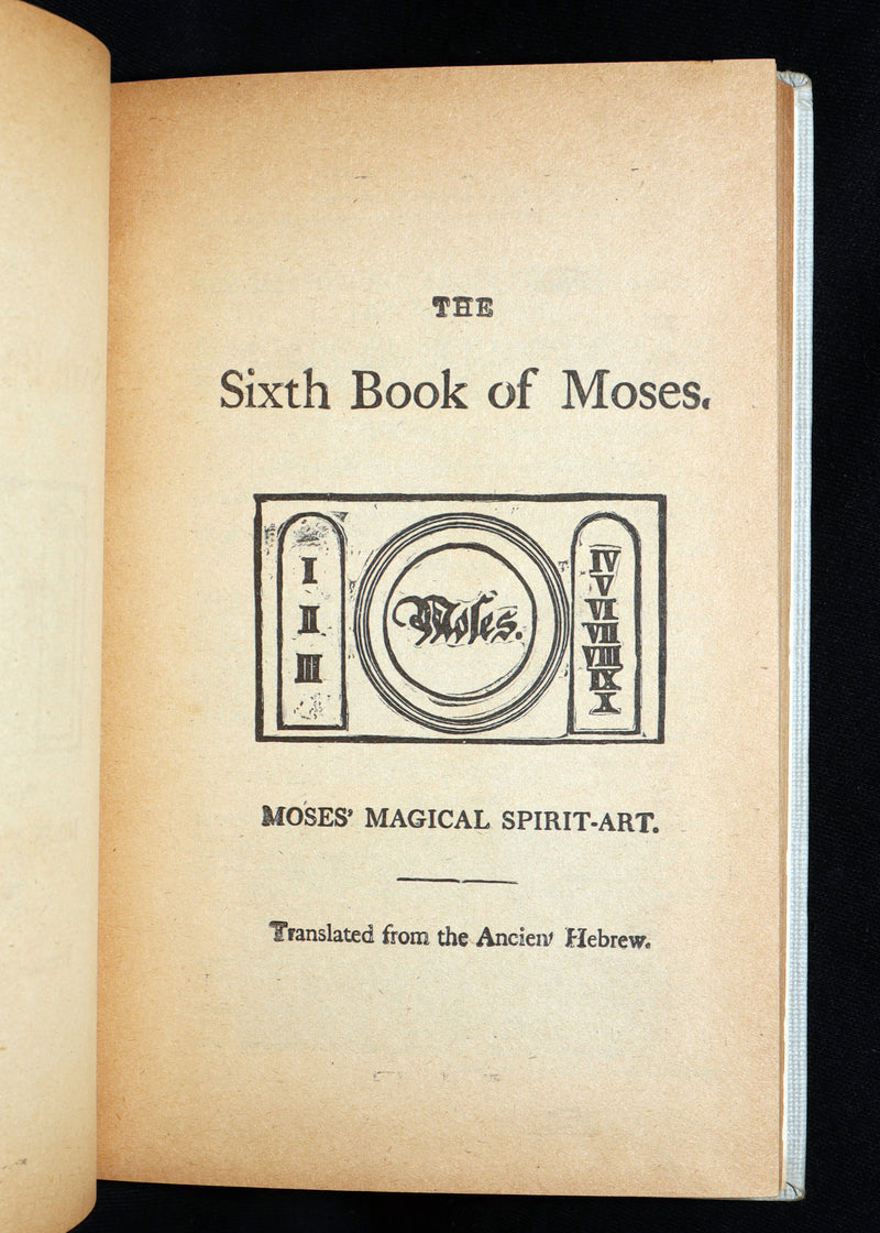 1910 - The Sixth and Seventh Books of Moses or, Moses’ Magical Spirit-Art Kabala