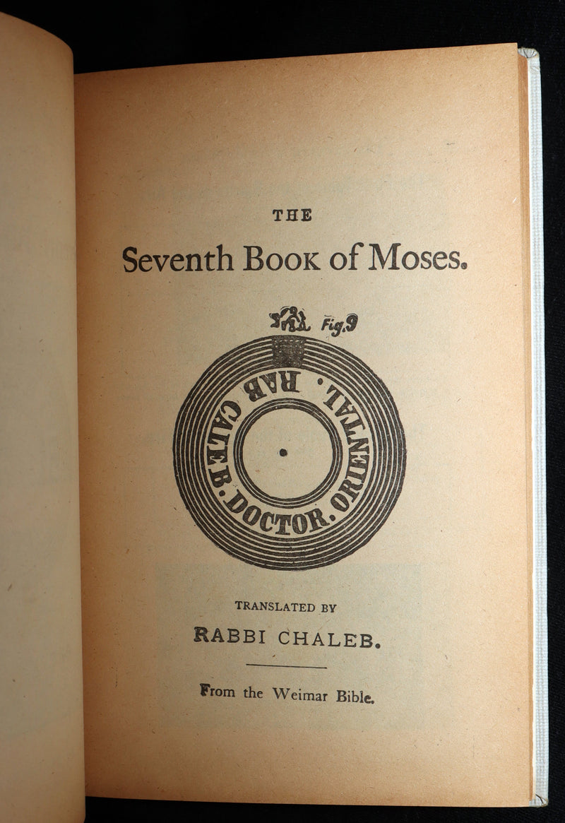 1910 - The Sixth and Seventh Books of Moses or, Moses’ Magical Spirit-Art Kabala