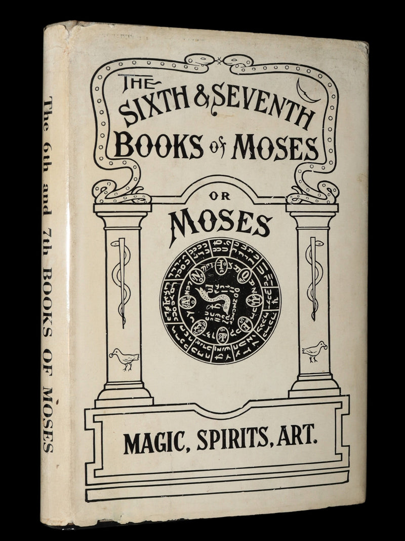 1910 - The Sixth and Seventh Books of Moses or, Moses’ Magical Spirit-Art Kabala
