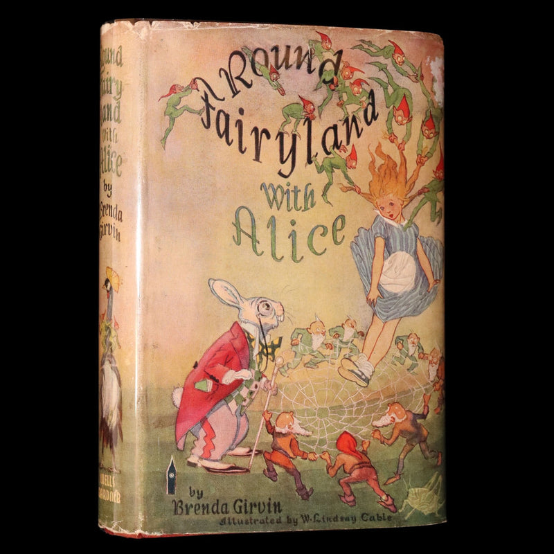 1948 Rare Edition with Dust jacket - Round Fairyland with Alice by Lindsay Cable